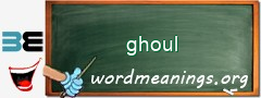 WordMeaning blackboard for ghoul